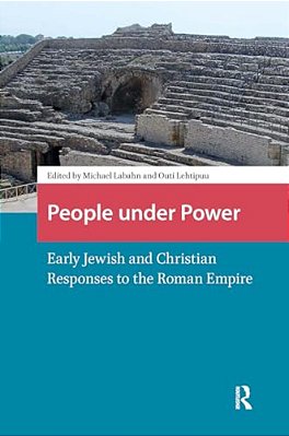 People Under Power: Early Jewish And Christian Responses To The Roman Empire-..