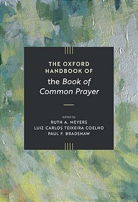 The Oxford Handbook Of The Book Of Common Prayer-..