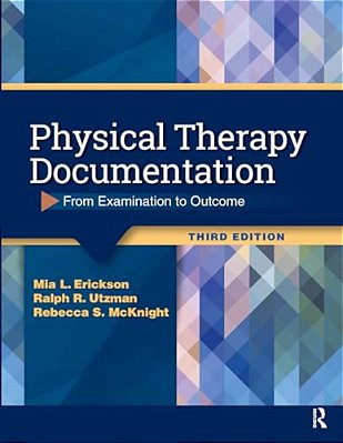 Physical Therapy Documentation: From Examination To Outcome-..