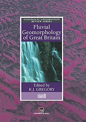 Fluvial Geomorphology Of Great Britain-..