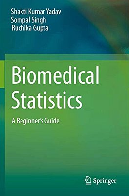 Biomedical Statistics: A Beginner's Guide-..