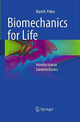 Biomechanics For Life: Introduction To Sanomechanics-..