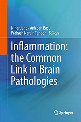 Inflammation: The Common Link In Brain Pathologies-..