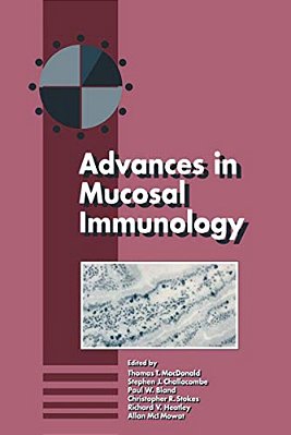 Advances In Mucosal Immunology: Proceedings Of The Fifth International Congress Of Mucosal Immunology-..