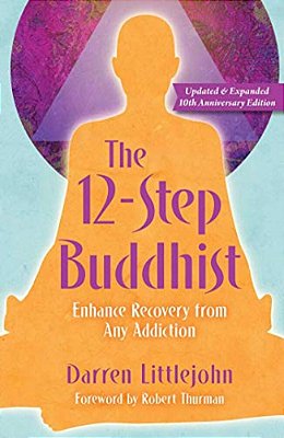 The 12-Step Buddhist 10Th Anniversary Edition-..