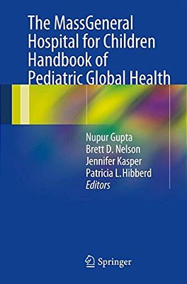 The Massgeneral Hospital For Children Handbook Of Pediatric Global Health-..