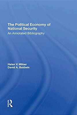 The Political Economy Of National Security: An Annotated Bibliography-..