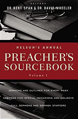 El Nelson's Annual Preacher's Sourcebook, Volume 1-..