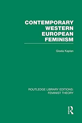Contemporary Western European Feminism (Rle Feminist Theory)-..