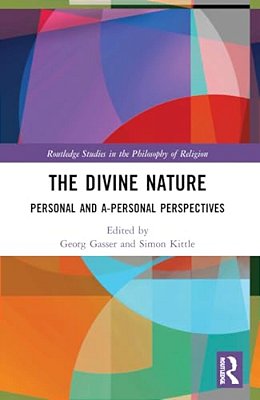 The Divine Nature: Personal And A-Personal Perspectives-..