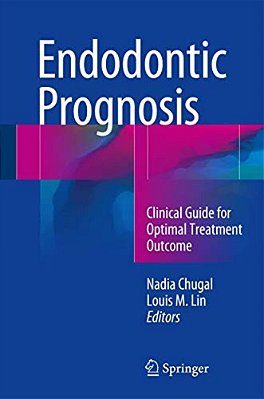 Endodontic Prognosis: Clinical Guide For Optimal Treatment Outcome-..