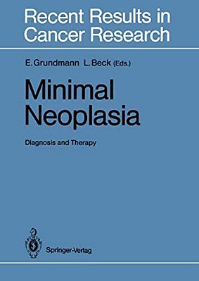 Minimal Neoplasia: Diagnosis And Therapy-..