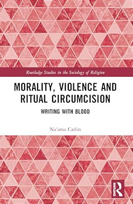 Morality, Violence, And Ritual Circumcision: Writing With Blood-..