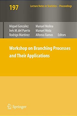 Workshop On Branching Processes And Their Applications-..