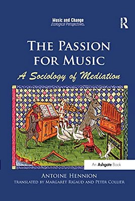 The Passion For Music: A Sociology Of Mediation-..