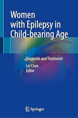 Women With Epilepsy In Child-Bearing Age: Diagnosis And Treatment-..