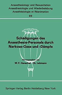 Schädigungen Des Anaesthesie-Personals Durch Narkose-Gase Und -Dämpfe: Bericht Über Den Workshop Am 26. Und 27. April 1974 Im Städtischen Krankenhaus-..