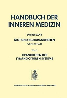 Blut Und Blutkrankheiten: Teil 5 Krankheiten Des Lymphocytären Systems-..