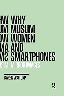 Why Muslim Women And Smartphones: Mirror Images-..