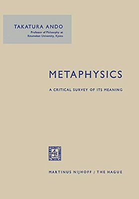 Metaphysics: A Critical Survey Of Its Meaning-..