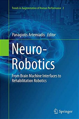 Neuro-Robotics: From Brain Machine Interfaces To Rehabilitation Robotics-..
