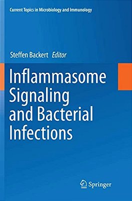 Inflammasome Signaling And Bacterial Infections-..