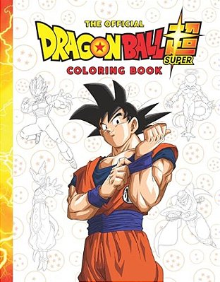 The Dragon Ball Super Official Coloring Book-..