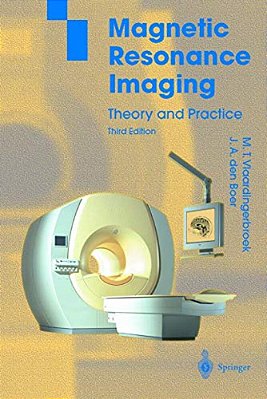 Magnetic Resonance Imaging: Theory And Practice-..