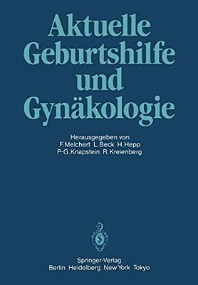 Aktuelle Geburtshilfe Und Gynäkologie: Festschrift Für Professor Dr. Volker Friedberg-..