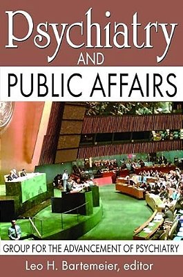 Psychiatry And Public Affairs: Group For The Advancement Of Psychiatry-..