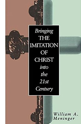 Bringing The Imitation Of Christ Into The 21St Century-..