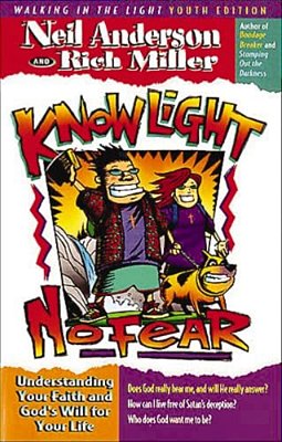 The Know Light, No Fear: Understanding Your Faith And God's Will For Your Life (Youth)-..