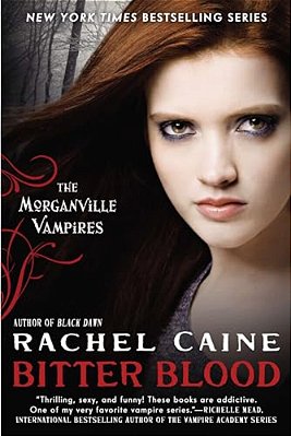 Bitter Blood: The Morganville Vampires-..