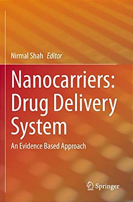 Nanocarriers: Drug Delivery System: An Evidence Based Approach-..