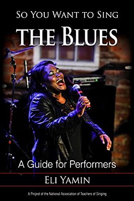 So You Want To Sing The Blues: A Guide For Performers-..