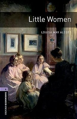Oxford Bookworms Library: Little Women: Level 4: 1400-Word Vocabulary-..