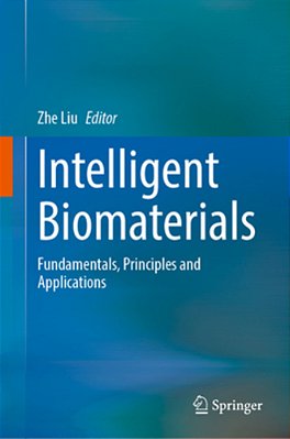 Intelligent Biomaterials: Fundamentals, Principles And Applications-..