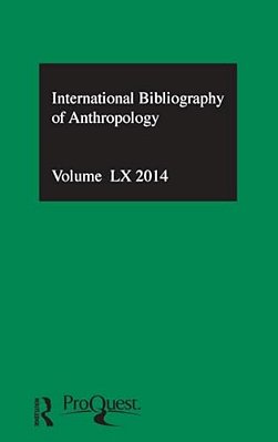 Ibss: Anthropology: 2014 Vol.60: International Bibliography Of The Social Sciences-..