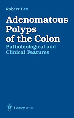Adenomatous Polyps Of The Colon: Pathobiological And Clinical Features-..