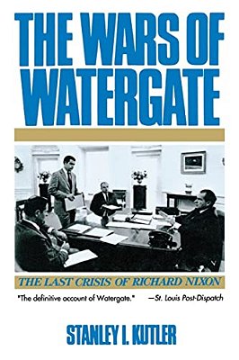 Wars Of Watergate: The Last Crisis Of Richard Nixon (Revised)-..