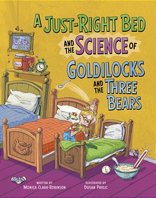 A Just-Right Bed And The Science Of Goldilocks And The Three Bears-..