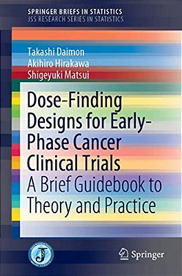 Dose-Finding Designs For Early-Phase Cancer Clinical Trials: A Brief Guidebook To Theory And Practice-..