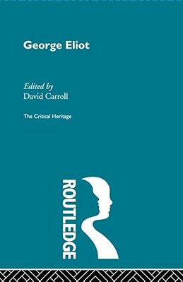 George Eliot: The Critical Heritage-..