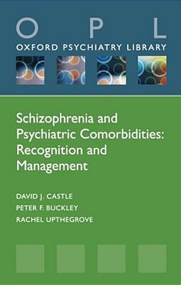 Schizophrenia And Psychiatric Comorbidities: Recognition Management-..