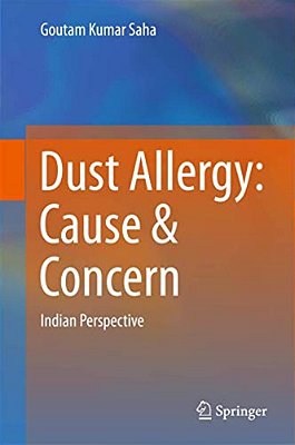 Dust Allergy: Cause & Concern: Indian Perspective-..