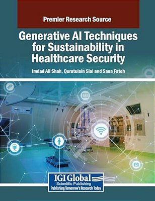Generative Ai Techniques For Sustainability In Healthcare Security-..