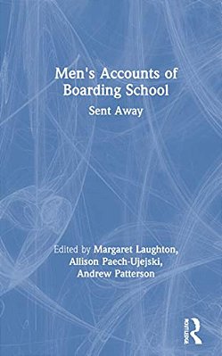 Men's Accounts Of Boarding School: Sent Away-..