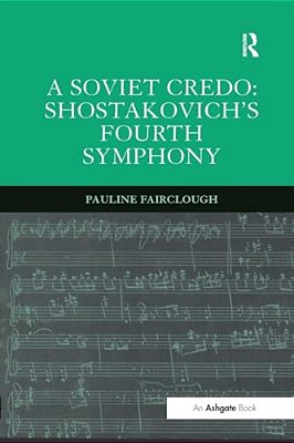 A Soviet Credo: Shostakovich's Fourth Symphony-..