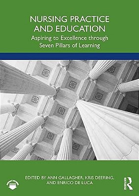 Nursing Practice And Education: Aspiring To Excellence Through Seven Pillars Of Learning-..