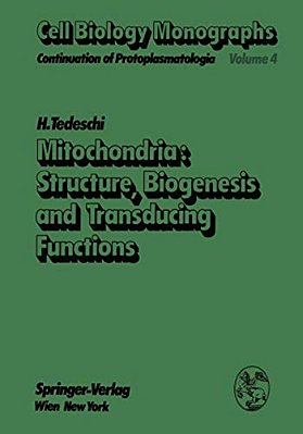 Mitochondria: Structure, Biogenesis And Transducing Functions-..
